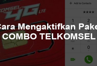 Cara Mengaktifkan Paket Combo Telkomsel