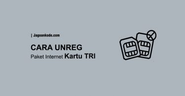 CARA UNREG Paket Internet Kartu TRI