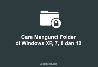 Cara Mengunci Folder di Windows