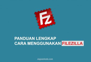 Cara menggunakan FileZilla