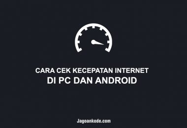 CARA CEK KECEPATAN INTERNET DI PC DAN ANDROID