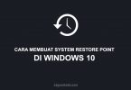 Cara Membuat System Restore Point di Windows 10