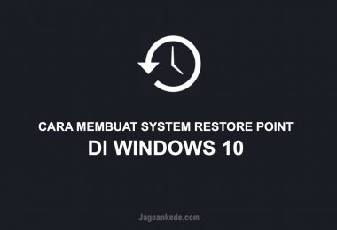 Cara Membuat System Restore Point di Windows 10