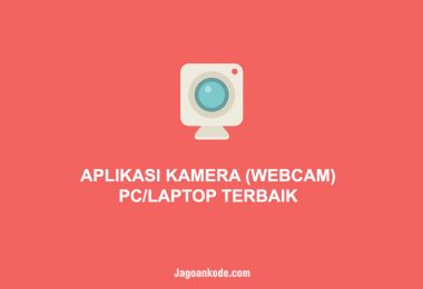 APLIKASI KAMERA (WEBCAM) PC atau LAPTOP TERBAIK