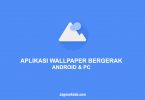 Aplikasi Wallpaper Bergerak Android & PC