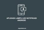 APLIKASI LAMPU LED NOTIFIKASI ANDROID