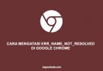 CARA MENGATASI ERR_NAME_NOT_RESOLVED DI GOOGLE CHROME