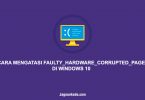 CARA MENGATASI FAULTY HARDWARE CORRUPTED PAGE DI CARA MENGATASI FAULTY HARDWARE CORRUPTED PAGE DI WINDOWS 10WINDOWS 10